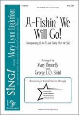 A-Fishin' We Will Go! Two-Part choral sheet music cover